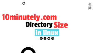 All About "Directory Size in Linux" 2021
