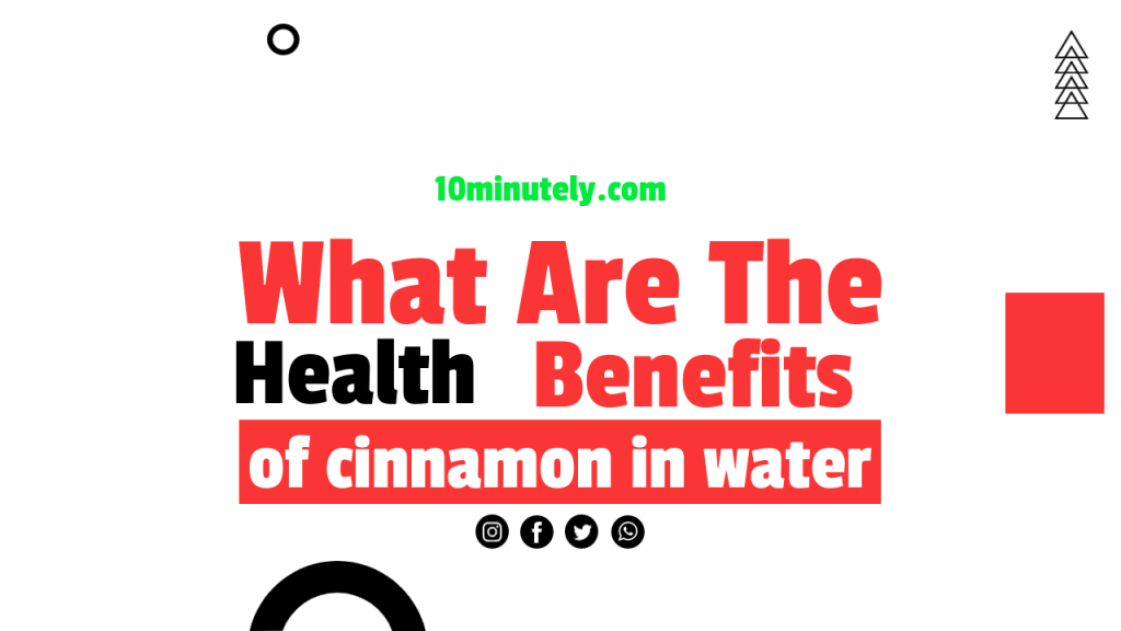 ALL The Health Benefits of Cinnamon in Water